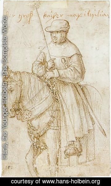 Hans, the Younger Holbein - Emperor Maximilian on Horseback